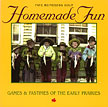 Homemade Fun: Games and Pastimes of the Early Prairies book cover