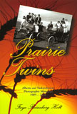 Prairie Twins: Alberta & Saskatchewan Photographic Memories 1905-2005 book cover