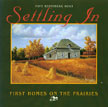Settling In: First Homes on the Prairies book cover
